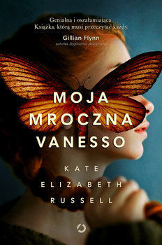 Okładka książki, pt. "Moja mroczna Vanesso" autor: Kate Elizabeth Russell