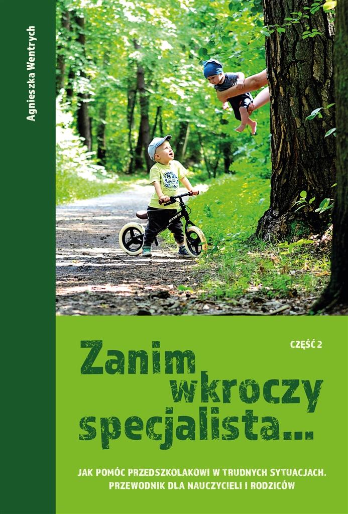 Okładka książki, pt."Zanim wkroczy specjalista... : jak pomóc przedszkolakowi w trudnych sytuacjach : przewodnik dla nauczycieli i rodziców"