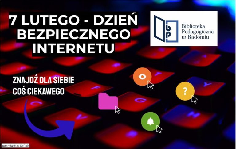 Dzień Bezpiecznego Internetu - 7 lutego 2023