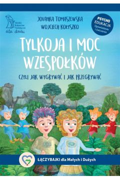 Okładka książki, pt. "Tylkoja i moc wzespołków"